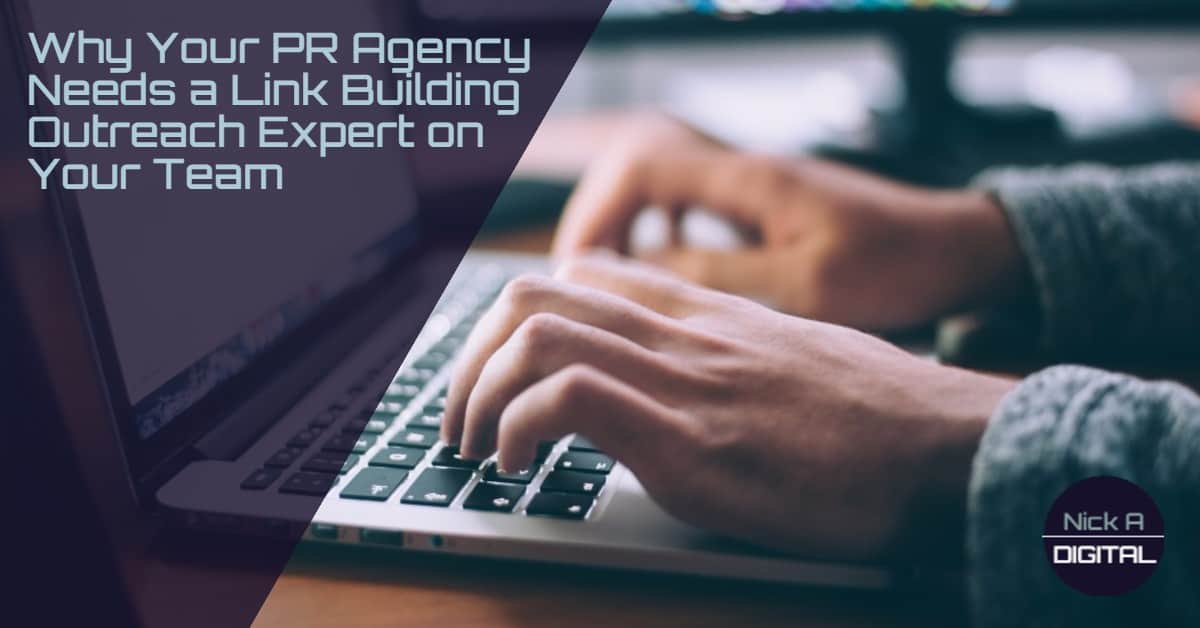 Why Your PR Agency Needs a Link Building Outreach Expert on Your Team